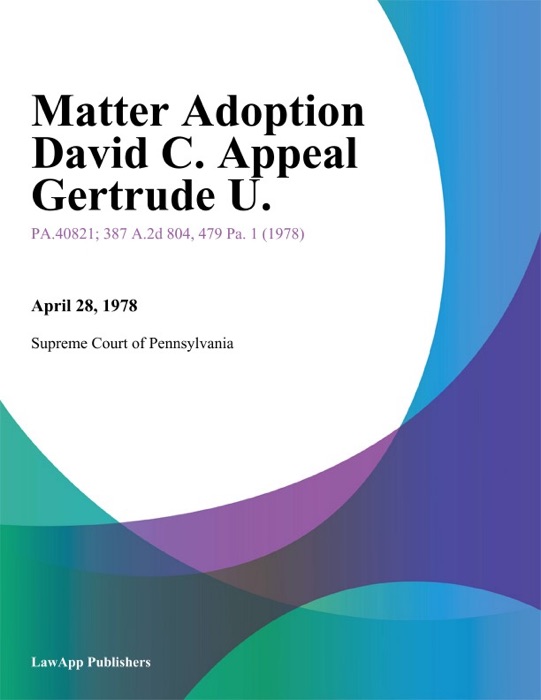 Matter Adoption David C. Appeal Gertrude U.