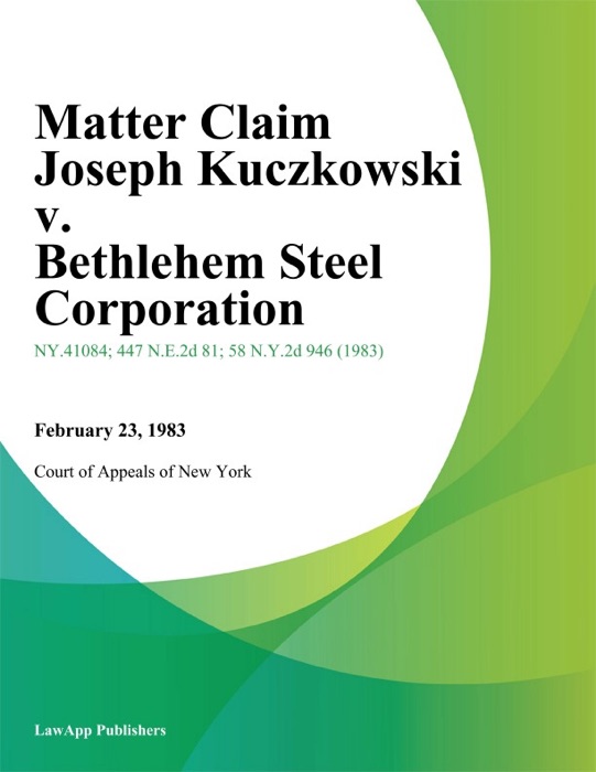 Matter Claim Joseph Kuczkowski v. Bethlehem Steel Corporation