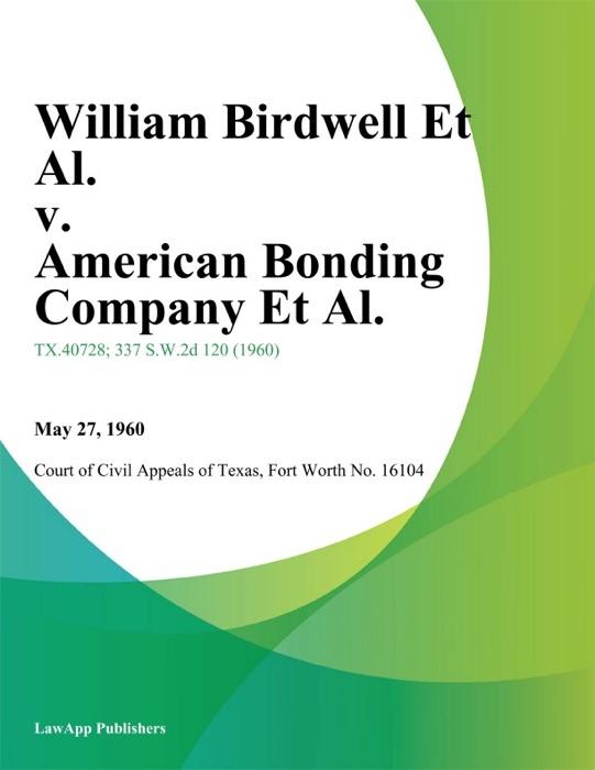 William Birdwell Et Al. v. American Bonding Company Et Al.