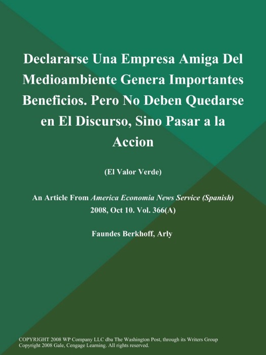 Declararse Una Empresa Amiga Del Medioambiente Genera Importantes Beneficios. Pero No Deben Quedarse en El Discurso, Sino Pasar a la Accion (El Valor Verde)