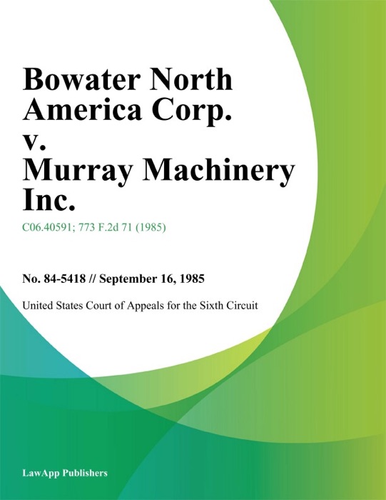 Bowater North America Corp. V. Murray Machinery Inc.