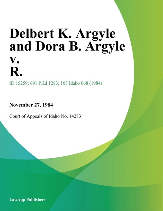 Delbert K. Argyle and Dora B. Argyle v. R.