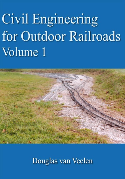 Civil Engineering For Outdoor Railroads Volume 1