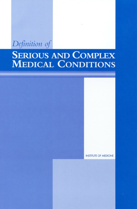 Definition of Serious and Complex Medical Conditions