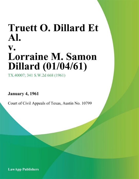 Truett O. Dillard Et Al. v. Lorraine M. Samon Dillard