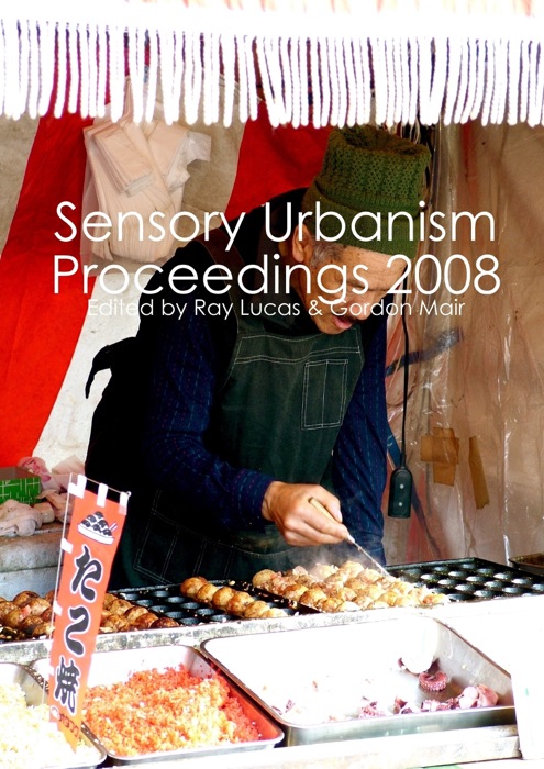 Sensory Urbanism Proceedings 2008