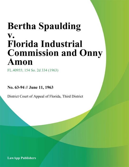 Bertha Spaulding v. Florida Industrial Commission and Onny Amon