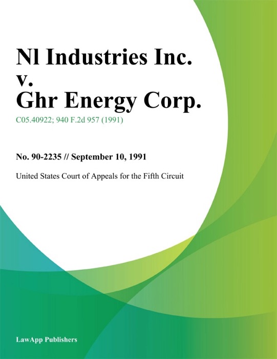 Nl Industries Inc. v. Ghr Energy Corp.