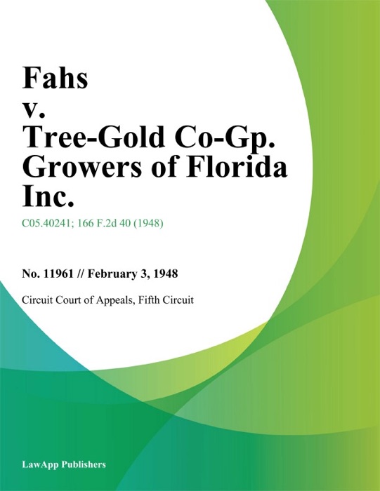 Fahs v. Tree-Gold Co-Op. Growers of Florida Inc.