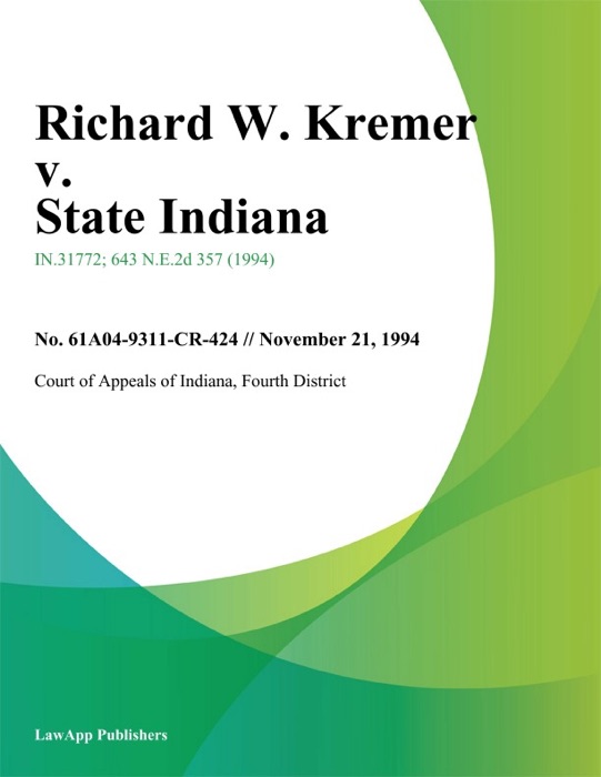 Richard W. Kremer v. State Indiana