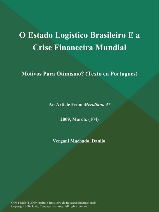 O Estado Logistico Brasileiro E a Crise Financeira Mundial: Motivos Para Otimismo? (Texto en Portugues)