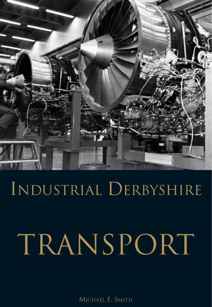 Industrial Derbyshire. Transport