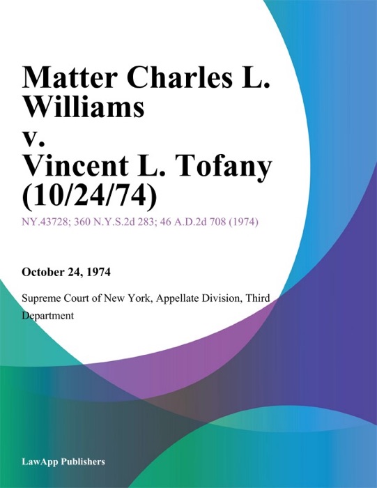 Matter Charles L. Williams v. Vincent L. Tofany