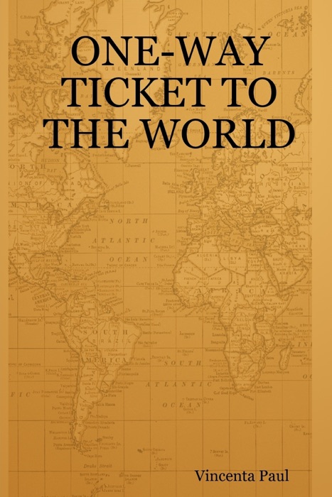 One-Way Ticket to the World