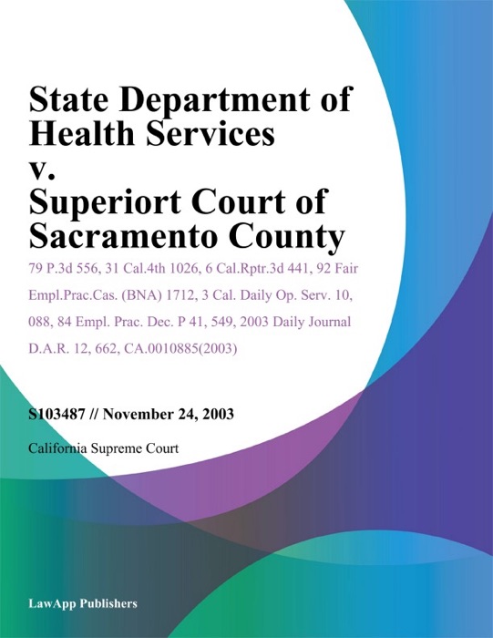 State Department Of Health Services V. Superiort Court Of Sacramento County