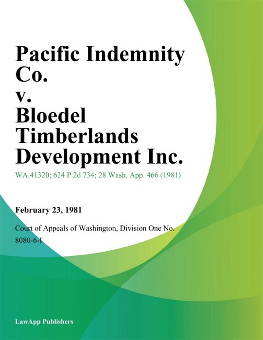 Pacific Indemnity Co. v. Bloedel Timberlands Development Inc.
