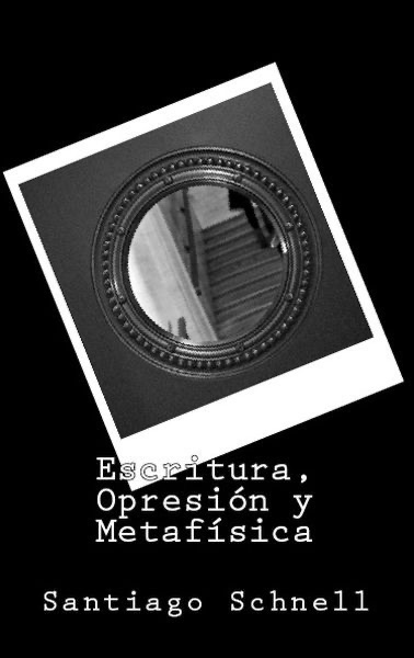 Escritura, Opresión y Metafísica