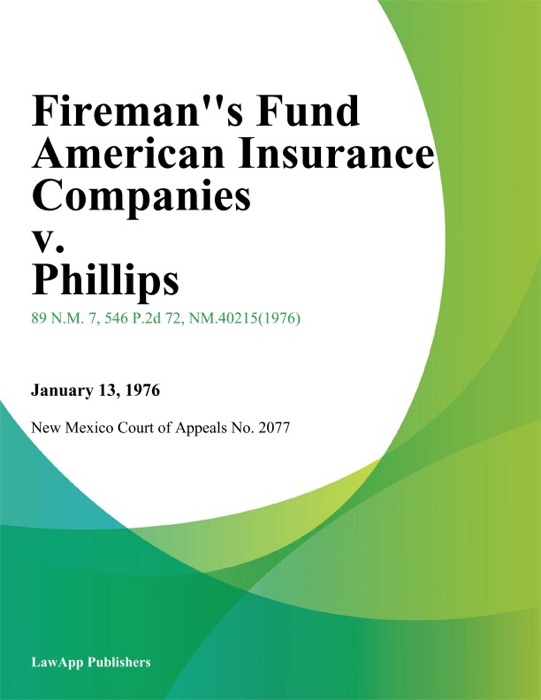 Firemans Fund American Insurance Companies v. Phillips