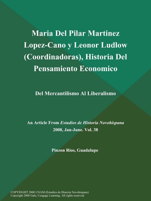 Maria Del Pilar Martinez Lopez-Cano y Leonor Ludlow (Coordinadoras), Historia Del Pensamiento Economico: Del Mercantilismo Al Liberalismo