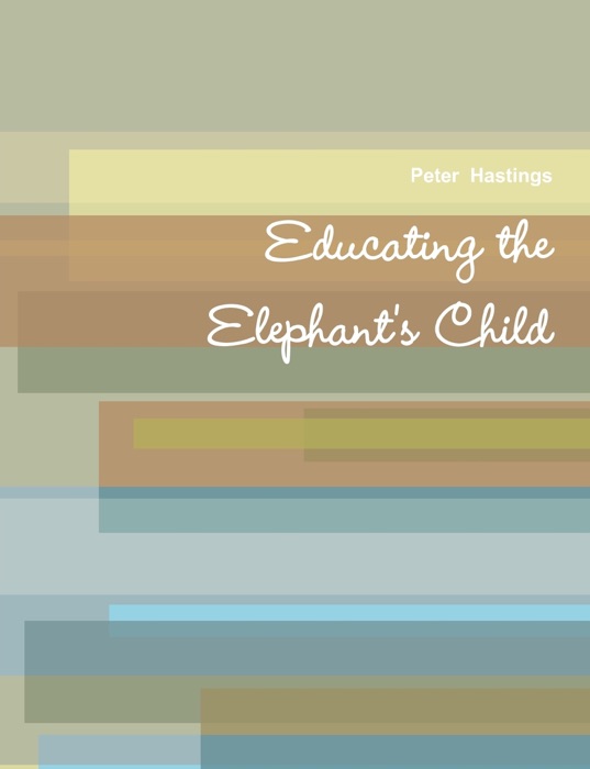 Educating the Elephant's Child