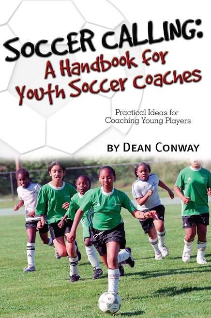 Soccer Calling: A Handbook for Youth Socc...