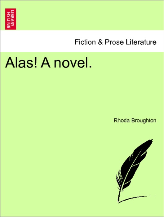 Alas! A novel. Vol. III.