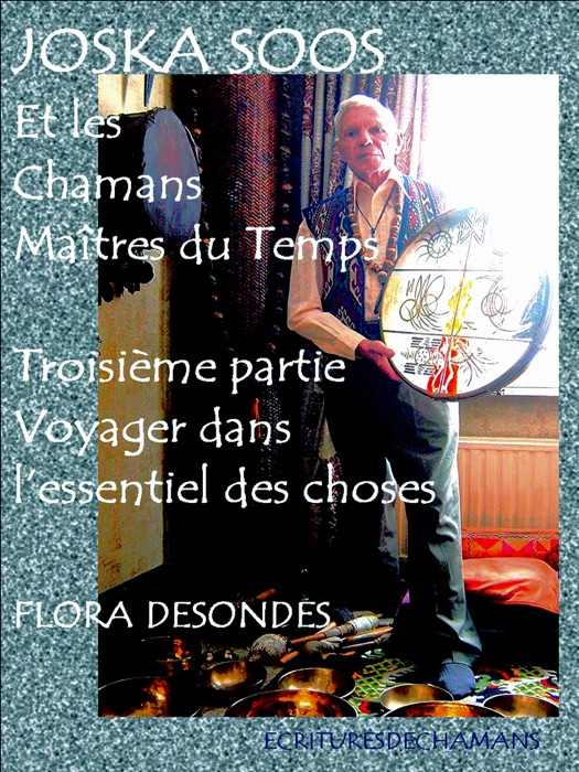 Joska Soos et les chamans maîtres du Temps