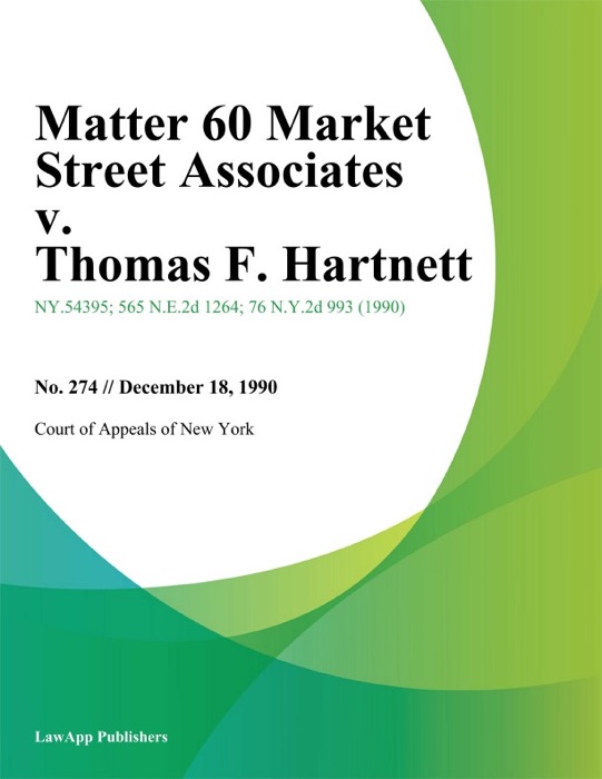 Matter 60 Market Street Associates v. Thomas F. Hartnett