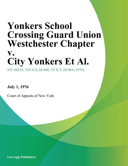 Yonkers School Crossing Guard Union Westchester Chapter v. City Yonkers Et Al.