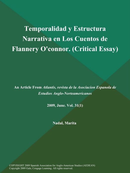 Temporalidad y Estructura Narrativa en Los Cuentos de Flannery O'connor (Critical Essay)