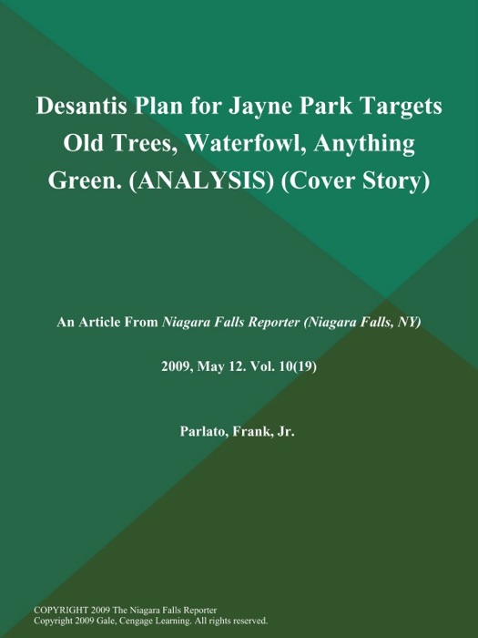 Desantis Plan for Jayne Park Targets Old Trees, Waterfowl, Anything Green (ANALYSIS) (Cover Story)