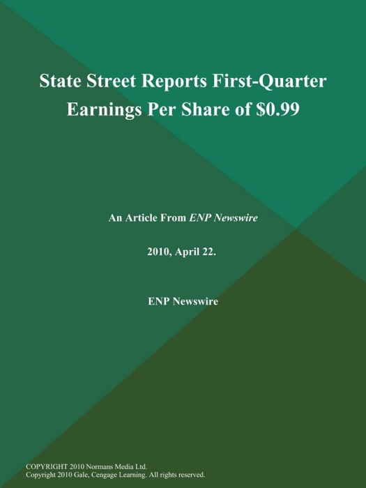 State Street Reports First-Quarter Earnings Per Share of $0.99