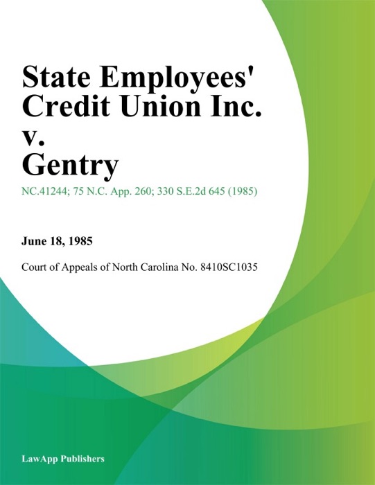 State Employees Credit Union Inc. v. Gentry