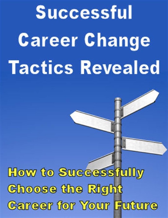 Successful Career Change Tactics Revealed