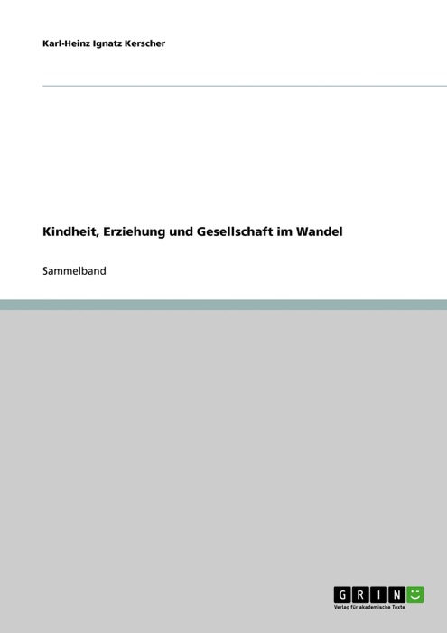 Kindheit, Erziehung und Gesellschaft im Wandel