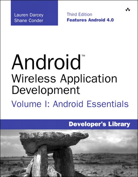 Android Wireless Application Development Volume I: Android Essentials, 3/e