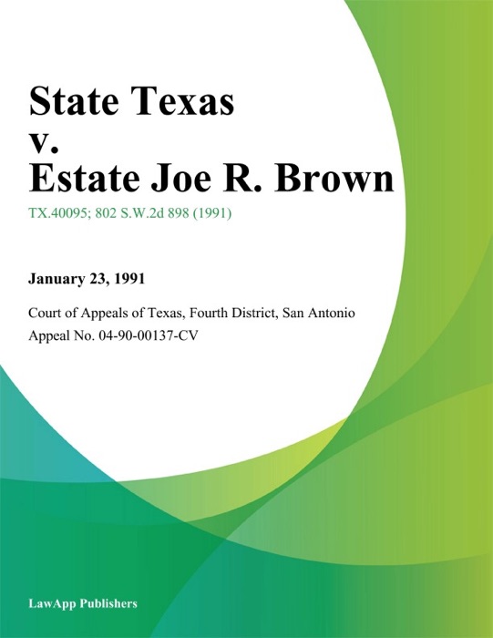 State Texas v. Estate Joe R. Brown