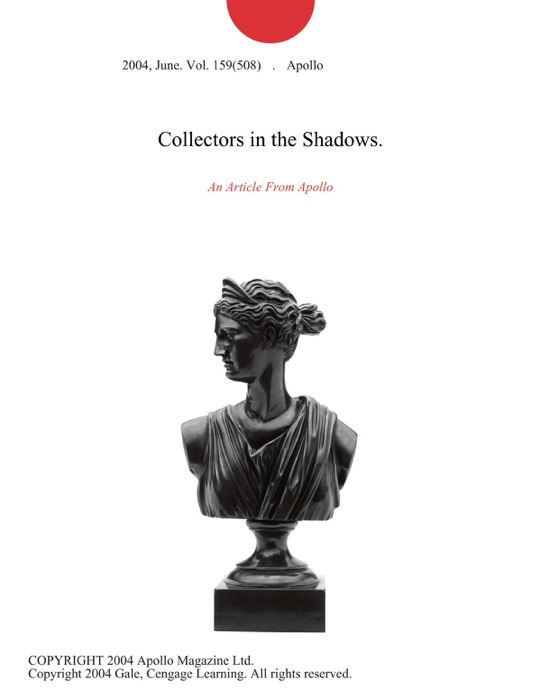 Collectors in the Shadows.