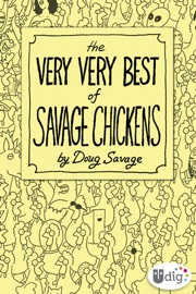 The Very Very Best of Savage Chickens - Doug Savage