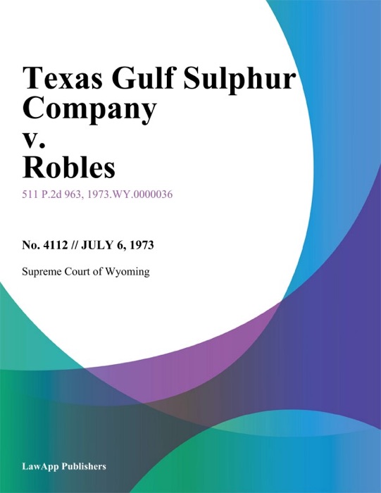Texas Gulf Sulphur Company v. Robles