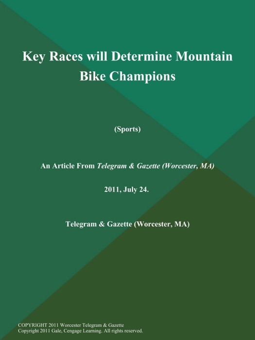 Key Races will Determine Mountain Bike Champions (Sports)