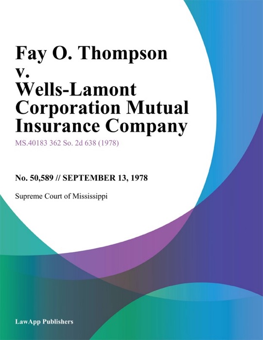 Fay O. Thompson v. Wells-Lamont    Corporation Mutual Insurance Company