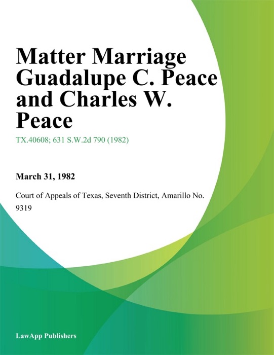Matter Marriage Guadalupe C. Peace and Charles W. Peace