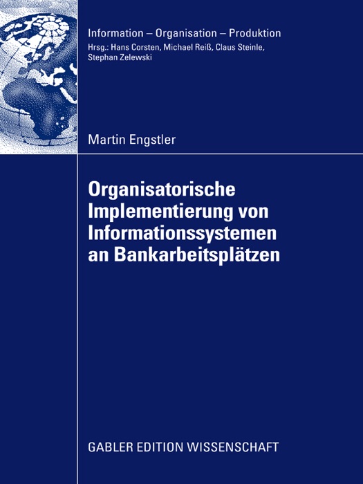 Oganisatorische Implementierung von Informationssystemen an Bankarbeitsplätzen