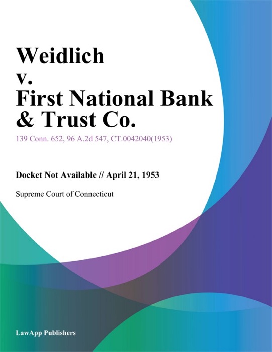 Weidlich v. First National Bank & Trust Co.