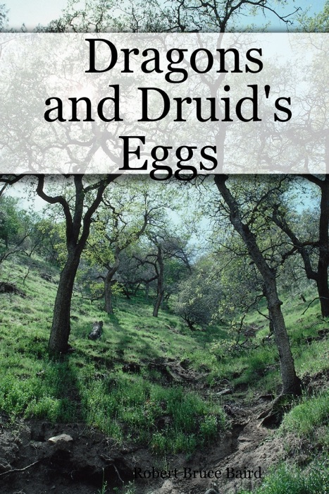 Dragons and Druid's Eggs