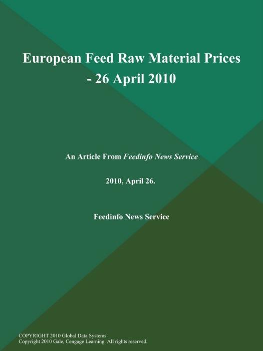 European Feed Raw Material Prices - 26 April 2010