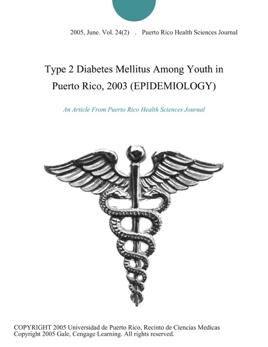 Type 2 Diabetes Mellitus Among Youth in Puerto Rico, 2003 (EPIDEMIOLOGY)