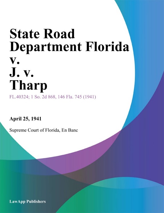 State Road Department Florida v. J. v. Tharp