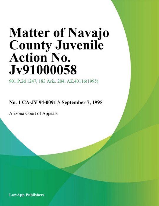 Matter of Navajo County Juvenile Action No. Jv91000058